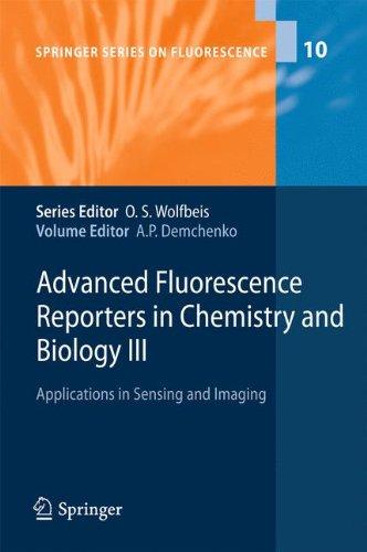 Advanced Fluorescence Reporters in Chemistry and Biology III: Applications in Sensing and Imaging (Springer Series on Fluorescence)