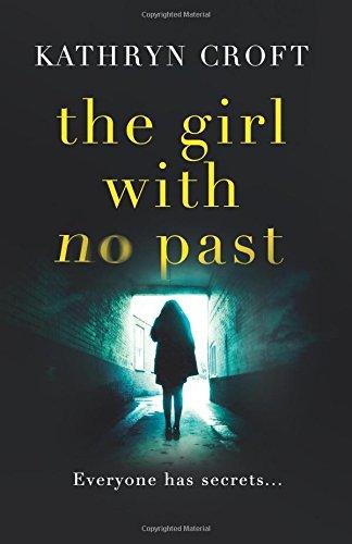 The Girl With No Past: A gripping psychological thriller