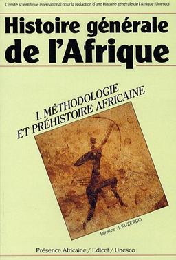 Histoire générale de l'Afrique : Volume 1, Méthodologie et préhistoire africaine