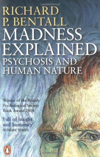 Madness Explained: Psychosis and Human Nature