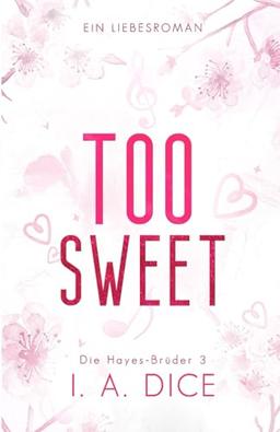 Too Sweet: Die Hayes-Brüder 3 (Deutsche Ausgabe)