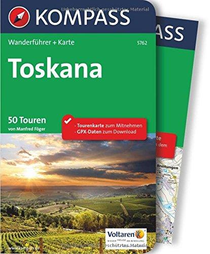 Toskana: Wanderführer mit Extra-Tourenkarte, 50 Touren, GPX-Daten zum Download (KOMPASS-Wanderführer, Band 5762)