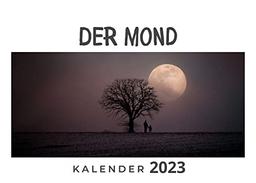 Der Mond: Kalender 2023