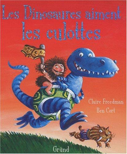 Les dinosaures aiment les culottes