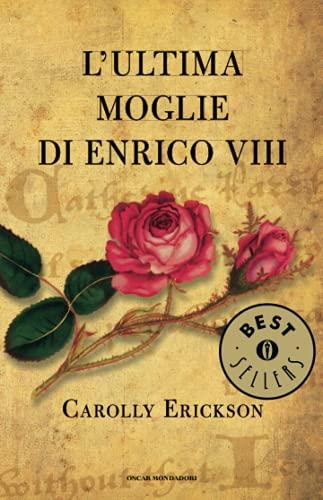 L'ultima moglie di Enrico VIII