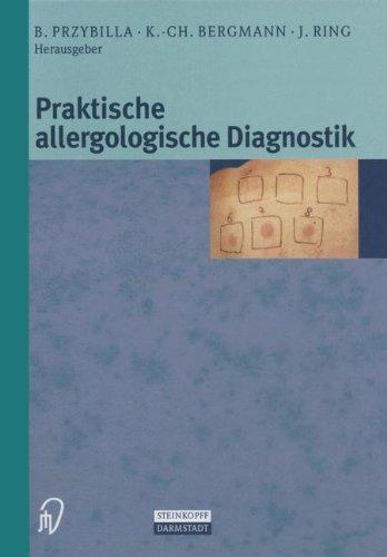 Praktische Allergologische Diagnostik. Mit Beiträgen zahlreicher Fachwissenschaftler