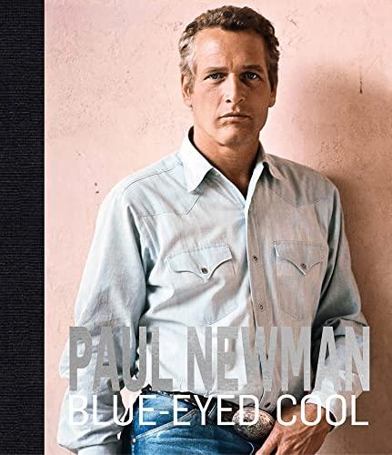 Paul Newman Blue-Eyed Cool