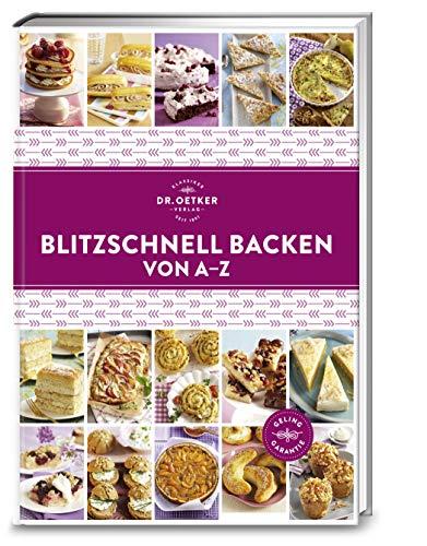 Blitzschnell Backen von A-Z (A-Z Reihe)