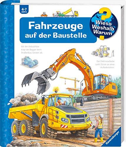 Fahrzeuge auf der Baustelle (Wieso? Weshalb? Warum?, Band 7)