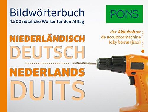 PONS Bildwörterbuch Niederländisch: 1.500 nützliche Wörter für den Alltag