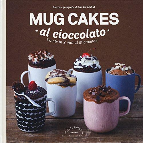 Mug cakes al cioccolato. Pronte in 2 min al microonde! (Piccoli spuntini)