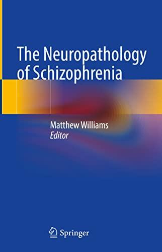 The Neuropathology of Schizophrenia