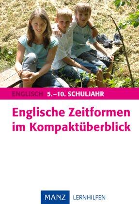 Englisch. Englische Zeitformen im Kompaktüberblick. (Lernmaterialien)