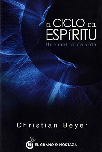 El ciclo del espíritu: Una matriz de vida (Terapias)