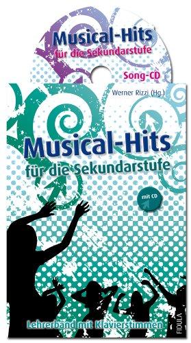 Musical-Hits für die Sekundarstufe   Musical-Hits für die Sekundarstufe - Lehrerband (mit Klavierstimme) incl. CD