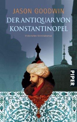 Der Antiquar von Konstantinopel: Historischer Kriminalroman