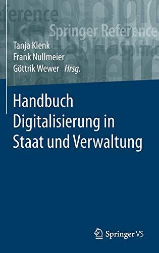 Handbuch Digitalisierung in Staat und Verwaltung (Springer Reference Sozialwissenschaften)