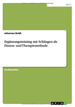 Ergänzungstraining mit Schlingen als Fitness- und Therapiemethode