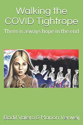 Walking the COVID Tightrope: There is always hope in the end