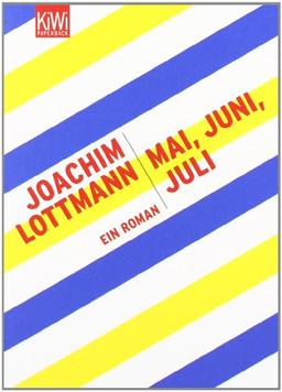 Mai, Juni, Juli: Ein Roman