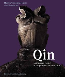 Qin (englische Ausgabe): The Eternal Emperor and His Terracotta Warriors