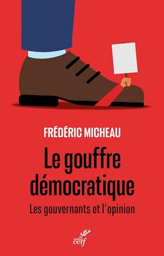 Le gouffre démocratique : les gouvernants et l'opinion