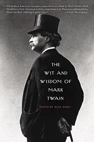 The Wit and Wisdom of Mark Twain