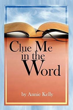 CLUE ME IN THE WORD: Another Way to Learn Scriptures