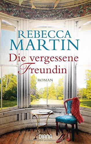 Die vergessene Freundin: Roman