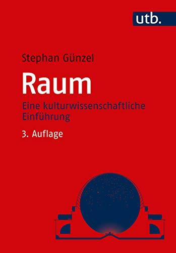 Raum. Eine kulturwissenschaftliche Einführung