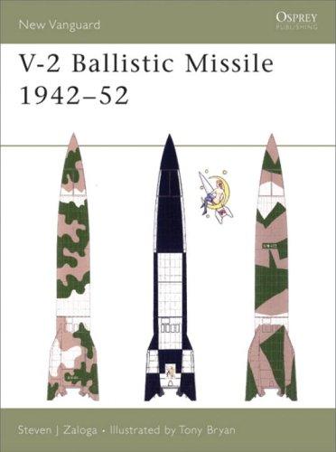 V-2 Ballistic Missile 1942-52 (New Vanguard, Band 82)