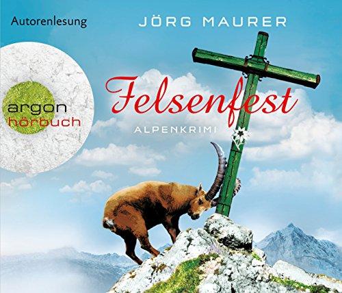 Felsenfest (Hörbestseller): Alpenkrimi