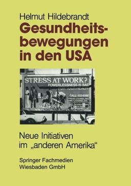 Gesundheitsbewegungen in den USA: Neue Initiativen im Anderen Amerika (Perspektiven der Sozialpolitik) (German Edition)