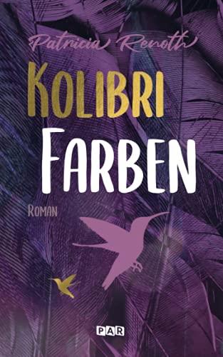 Kolibrifarben (Kolibri-Reihe Band 2)