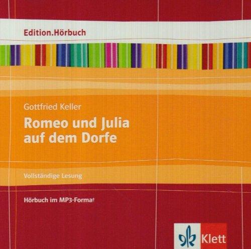 Gottfried Keller: Romeo und Julia auf dem Dorfe (Editionen Hörbuch)