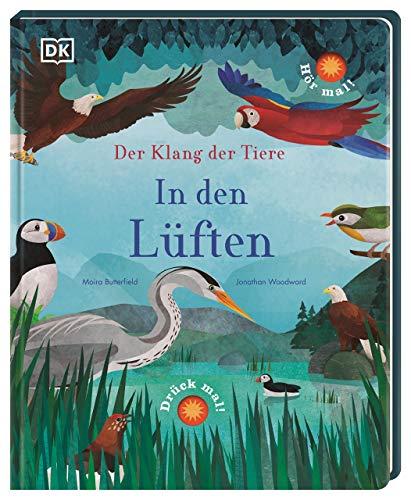 Der Klang der Tiere. In den Lüften: Sound-Buch mit 9 außergewöhnlichen Vogelstimmen