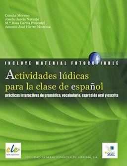 Actividades lúdicas para la clase de español: prácticas interactivas de gramática, vocabulario, expresión oral y escrita / Buch mit Kopiervorlagen