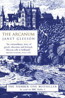 The Arcanum: Extraordinary True Story of the Invention of European Porcelain