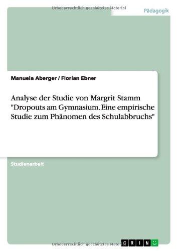 Analyse der Studie von Margrit Stamm "Dropouts am Gymnasium. Eine empirische Studie zum Phänomen des Schulabbruchs"