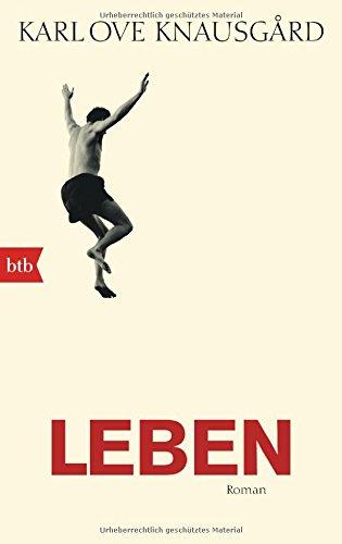 Leben: Roman (Das autobiographische Projekt, Band 4)