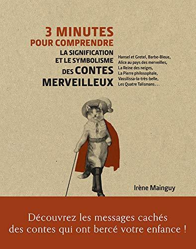 3 minutes pour comprendre la signification et le symbolisme des contes merveilleux