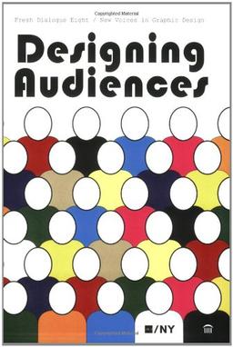 Fresh Dialogue 8: Designing Audiences / New Voices in Graphic Design