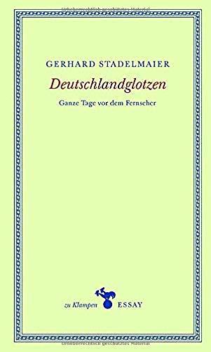 Deutschlandglotzen: Ganze Tage vor dem Fernseher (zu Klampen Essays)