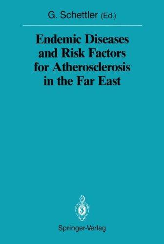 Endemic Diseases and Risk Factors for Atherosclerosis in the Far East (Sitzungsberichte der Heidelberger Akademie der Wissenschaften)