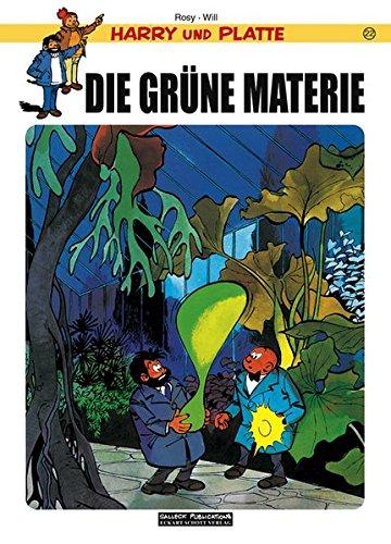 Harry und Platte, Bd.22 : Die grüne Materie