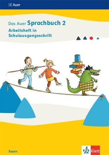 Das Auer Sprachbuch 2. Ausgabe Bayern: Arbeitsheft in Schulausgangsschrift Klasse 2 (Das Auer Sprachbuch. Ausgabe für Bayern ab 2022)