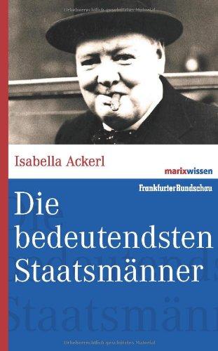 Die bedeutendsten Staatsmänner. marixwissen