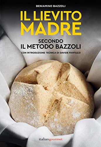 Il lievito madre secondo il metodo Bazzoli (Extra)