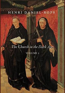 The Church in the Dark Ages, Volume 2