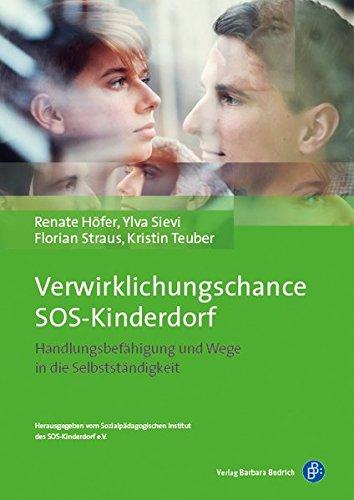 Verwirklichungschance SOS-Kinderdorf: Handlungsbefähigung und Wege in die Selbstständigkeit